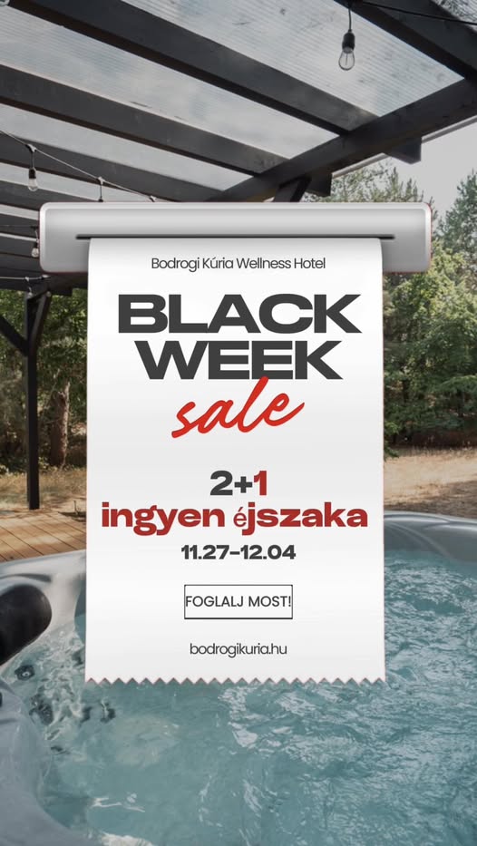 BLACK WEEK a Bodrogi Kúria Wellness Hotelben!